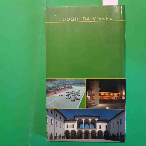 MONZA E BRIANZA luoghi da vivere 2009 GUIDA TURISTICA una provincia da scoprire