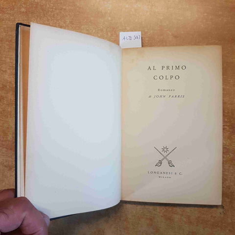 JOHN FARRIS - AL PRIMO COLPO i gialli proibiti 1958 LONGANESI
