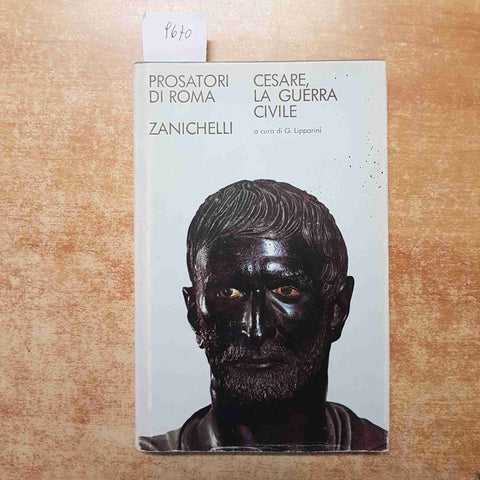 CESARE LA GUERRA CIVILE prosatori di Roma 1977 ZANICHELLI testo latino a fronte