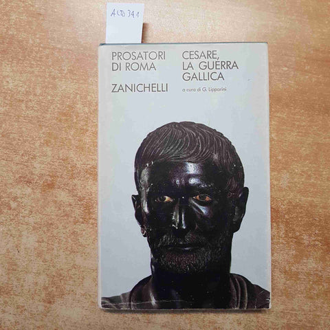 CESARE LA GUERRA GALLICA prosatori di Roma 1977 ZANICHELLI testo latino a fronte