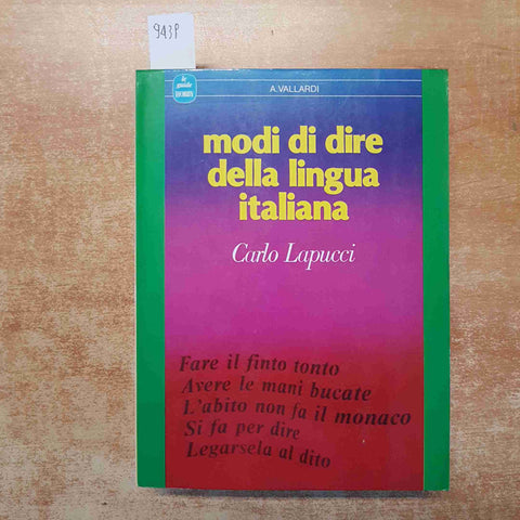 MODI DI DIRE DELLA LINGUA ITALIANA Carlo Lapucci VALLARDI 1984