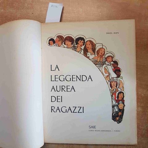 LA LEGGENDA AUREA DEI RAGAZZI DANIEL ROPS 1956 SAIE
