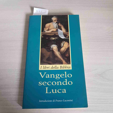 VANGELO SECONDO LUCA - FRANCO LUCENTINI - MONDOLIBRI - 2000