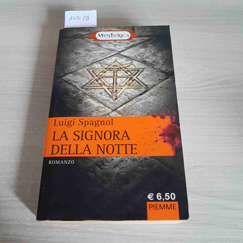 LA SIGNORA DELLA NOTTE thriller esoterico LUIGI SPAGNOL - PIEMME - 2009