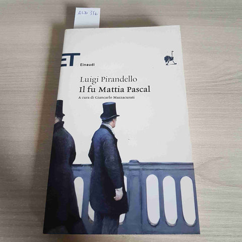 IL FU MATTIA PASCAL - LUIGI PIRANDELLO - EINAUDI - 2014