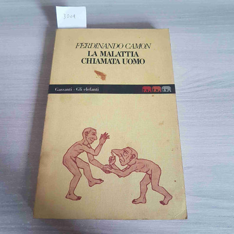 LA MALATTIA CHIAMATA UOMO - FERDINANDO CAMON - GARZANTI - 1987
