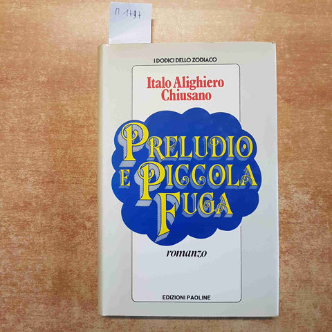 PRELUDIO E PICCOLA FUGA ITALO ALIGHIERO CHIUSANO 1985 EDIZIONI PAOLINE i dodici
