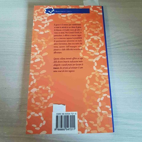 GRANDI GIOCHI PER ESPLORATORI E GUIDE - MARIO SICA - EDIZIONI SCOUT - 2002