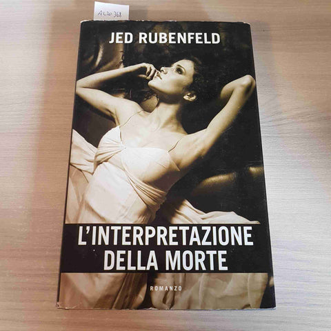 L'INTERPRETAZIONE DELLA MORTE thriller JED RUBENFELD MONDOLIBRI 2007