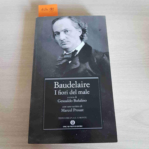 I FIORI DEL MALE - CHARLES BAUDELAIRE - MONDADORI - 2012