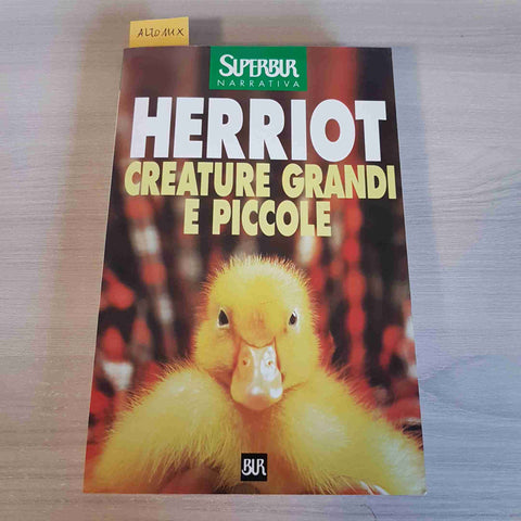 CREATURE GRANDI E PICCOLE - JAMES HERRIOT - BUR - 1999