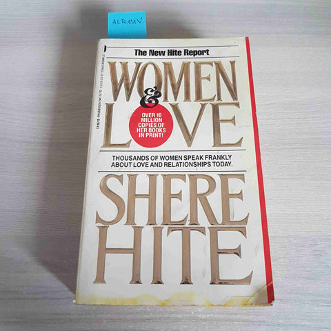 WOMEN & LOVE - SHERE HITE - ST. MARTIN'S PRESS -