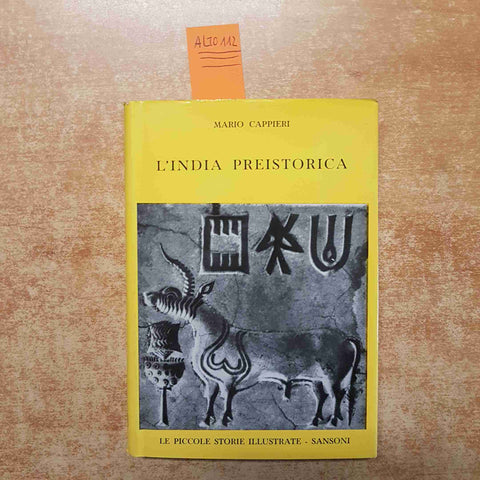 L'INDIA PREISTORICA MARIO CAPPIERI 1960 PICCOLE STORIE ILLUSTRATE SANSONI