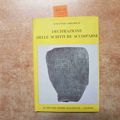 DECIFRAZIONE DELLE SCRITTURE SCOMPARSE JOHANNES FRIEDRICH 1961 SANSONI