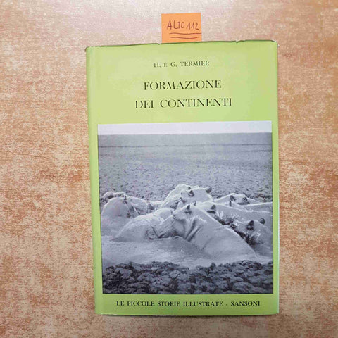 FORMAZIONE DEI CONTINENTI H. E G. TERMIER 1959 SANSONI