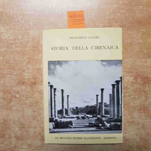 STORIA DELLA CIRENAICA FRANCESCO VALORI 1961 SANSONI