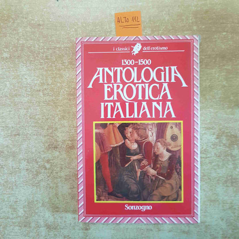 ANTOLOGIA EROTICA ITALIANA 1300-1500 SABA SARDI 1987 SONZOGNO erotismo