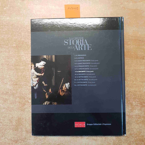 LA GRANDE STORIA DELL'ARTE IL SEICENTO PRIMA PARTE L'ESPRESSO 2003