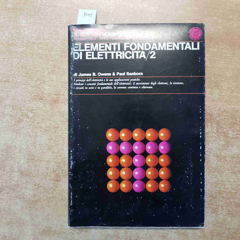 ELEMENTI FONTAMENTALI DI ELETTRICITA' 2 OWENS SANBORN TUTOR 1968 VALLECCHI