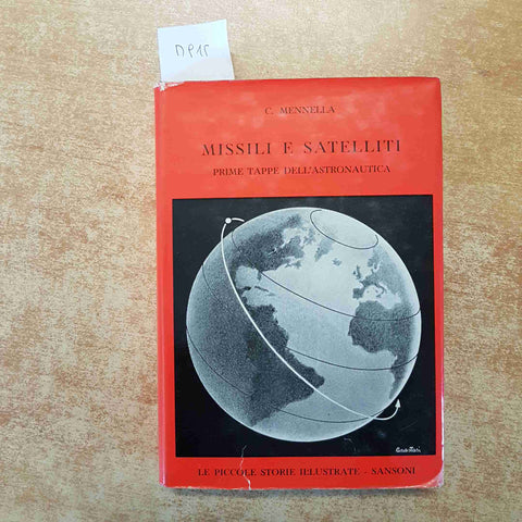 MISSILI E SATELLITI PRIME TAPPE DELL'ASTRONAUTICA MENNELLA SANSONI 1957