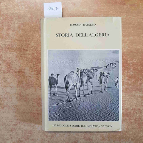 STORIA DELL'ALGERIA ROMAIN RAINERO LE PICCOLE STORIE ILLUSTRATE SANSONI 1959