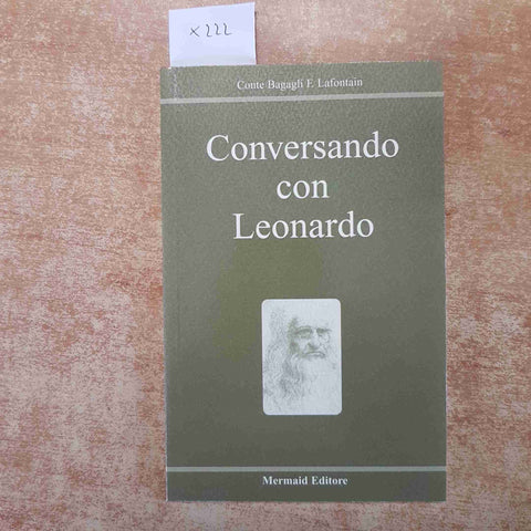 CONVERSANDO CON LEONARDO DA VINCI Conte Francesco Bagagli Lafontain 2005 MERMAID