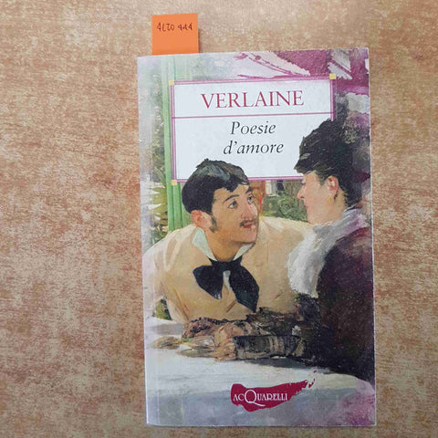 PAUL VERLAINE POESIE D'AMORE 2006 ACQUARELLI