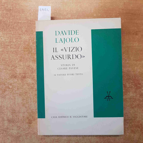 IL VIZIO ASSURDO STORIA DI CESARE PAVESE Davide Lajolo 1964 IL SAGGGIATORE