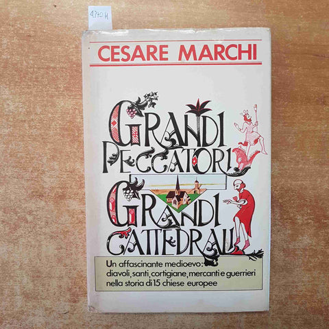 GRANDI PECCATORI GRANDI CATTEDRALI medioevo CESARE MARCHI 1987 CDE