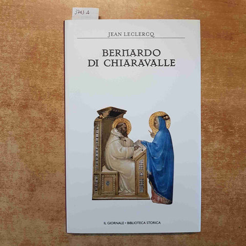 BERNARDO DI CHIARAVALLE - JEAN LECLERCQ IL GIORNALE