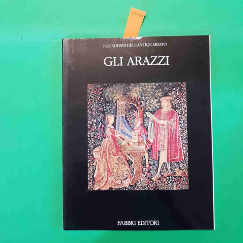 GLI ARAZZI i quaderni dell'antiquariato FABBRI