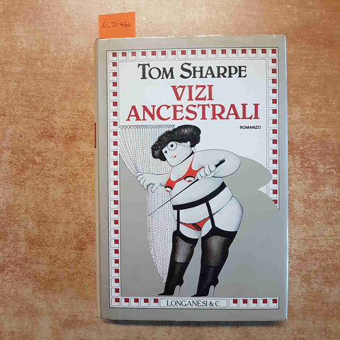 TOM SHARPE - VIZI ANCESTRALI romanzo humor LONGANESI 1990 prima edizione