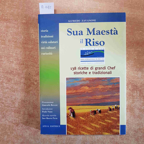 SUA MAESTA' IL RISO 138 RICETTE DI GRANDI CHEF STORICHE E TRADIZIONALI - ATESA