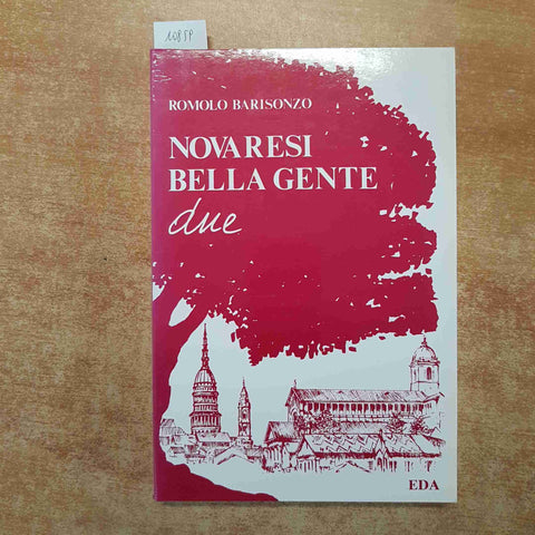 NOVARESI BELLA GENTE DUE - ROMOLO BARISONZO 1991 EDA novara