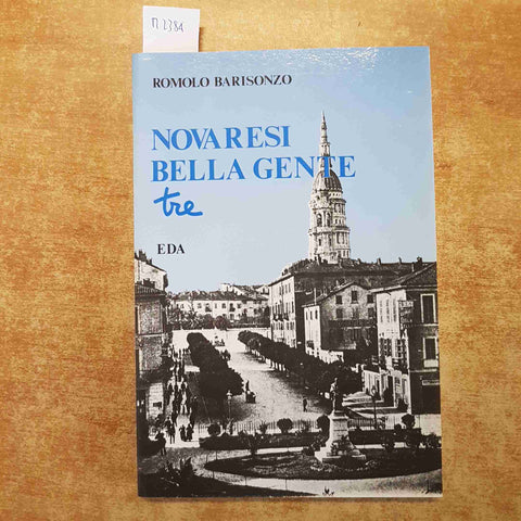 NOVARESI BELLA GENTE TRE - ROMOLO BARISONZO 1994 EDA novara