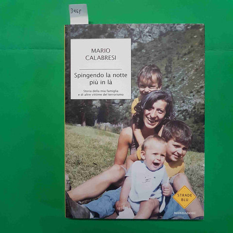 MARIO CALABRESI - SPINGENDO LA NOTTE PIU' IN LA 2008 MONDADORI terrorismo