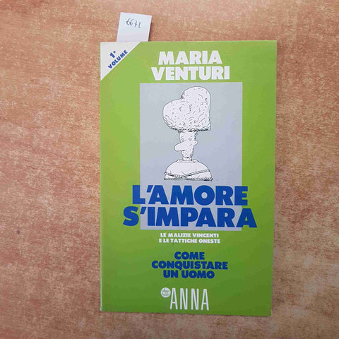 MARIA VENTURI - L'AMORE S'IMPARA COME CONQUISTARE UN UOMO 1989 ANNA