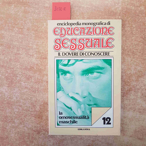 EDUCAZIONE SESSUALE la omosessualita' maschile EDIGAMMA