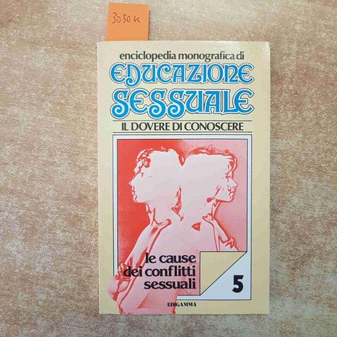 EDUCAZIONE SESSUALE le cause dei conflitti sessuali EDIGAMMA