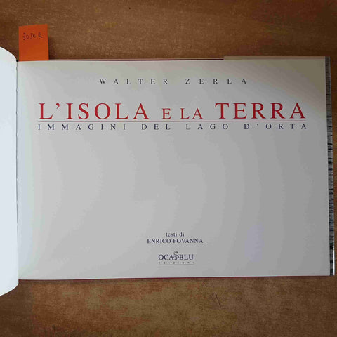 L'ISOLA E LA TERRA IMMAGINI DEL LAGO D'ORTA Walter Zerla FOVANNA 1998 OCABLU
