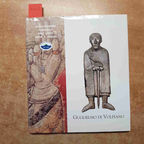 GUGLIELMO DI VOLPIANO 1997 PRO LOCO ORTA SAN GIULIO illustrato