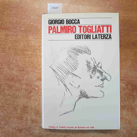 PALMIRO TOGLIATTI - BIOGRAFIA DI GIORGIO BOCCA 1973 LATERZA PCI comunismo