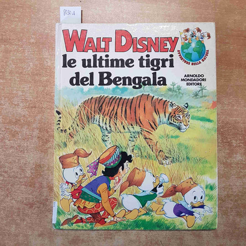 WALT DISNEY LE ULTIME TIGRI DEL BENGALA 1985 MONDADORI avventure nella natura