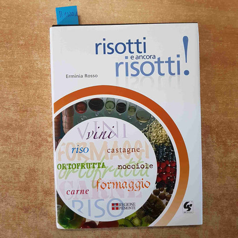 RISOTTI E ANCORA RISOTTI! ERMINIA ROSSO 2006 GS EDITRICE