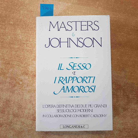 IL SESSO E I RAPPORTI AMOROSI - MASTERS & JOHNSON 1987 LONGANESI sessuologia