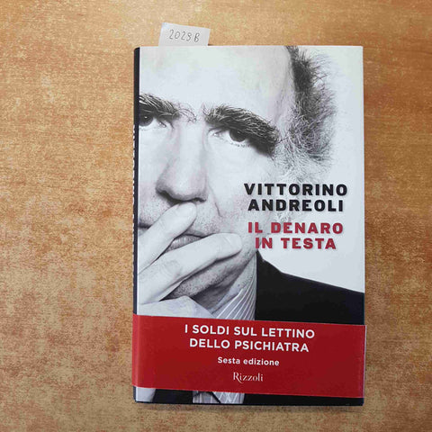 VITTORINO ANDREOLI - IL DENARO IN TESTA 2011 RIZZOLI