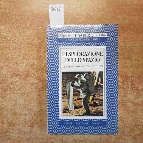 L'ESPLORAZIONE DELLO SPAZIO - CREMA CASTELLANI - NEWTON sigillato!