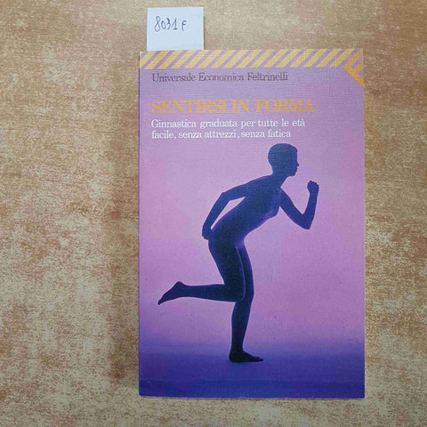 SENTIRSI IN FORMA GINNASTICA GRADUATA PER TUTTE LE ETA' FACILE, SENZA ATTREZZI