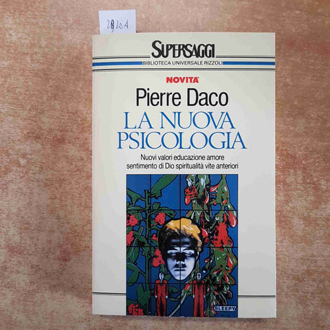 PIERRE DACO - LA NUOVA PSICOLOGIA educazione amore sentimento di Dio 1990 BUR