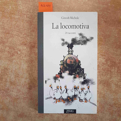 GINO & MICHELE LA LOCOMOTIVA 20 RACCONTI 1994 ZELIG EDITORE